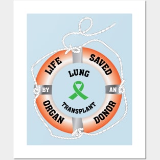 Life Saved by an Organ Donor Ring Buoy Lung Light T Posters and Art